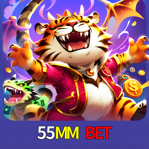 55MM Bet